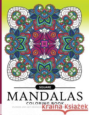 Square Mandala Coloring Book: An Coloring Book for Adults Jupiter Coloring                         Adult Coloring Books 9781546985938 