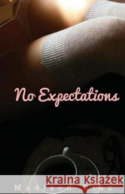 No Expectations Madison Diaz 9781546988113