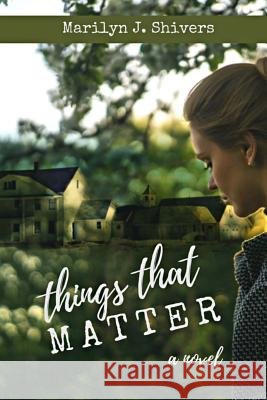 Things that Matter Shivers, Marilyn J. 9781546988977
