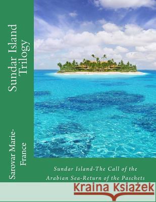 Sundar Island Trilogy Sarovar Marie France 9781546991236 Createspace Independent Publishing Platform