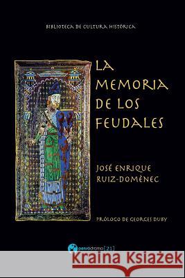 La memoria de los feudales: (Edición renovada) Duby, Georges 9781547000494