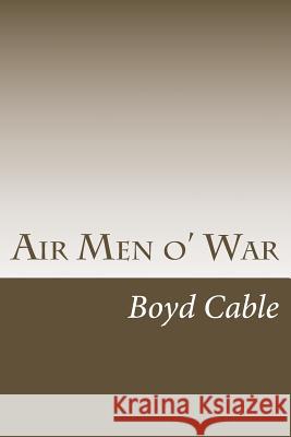 Air Men o' War Cable, Boyd 9781547003532