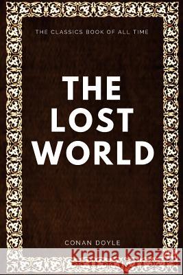 The Lost World Arthur Conan Doyle 9781547005697