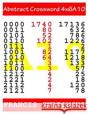 Abstract Crossword 4x6A10 Gurtowski, Francis 9781547010547 Createspace Independent Publishing Platform