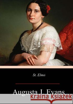 St. Elmo Augusta J. Evans 9781547011193 Createspace Independent Publishing Platform