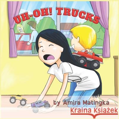 Uh-Oh! Trucks Amira Matingka 9781547016327