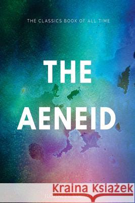 The Aeneid Virgil 9781547016518