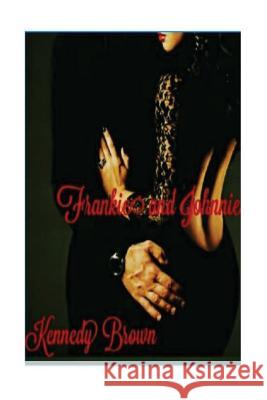 Frankie and Johnnie Kennedy Brown 9781547018451 Createspace Independent Publishing Platform