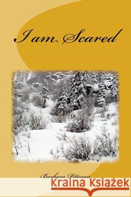 I am Scared Pittman, Barbara 9781547020430 Createspace Independent Publishing Platform