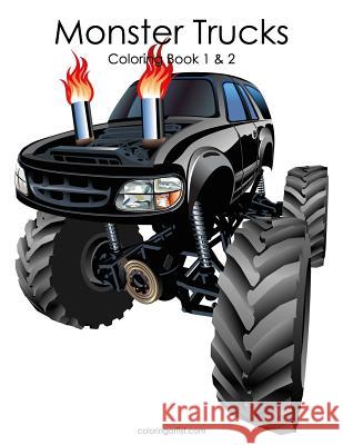Monster Trucks Coloring Book 1 & 2 Nick Snels 9781547021727 Createspace Independent Publishing Platform