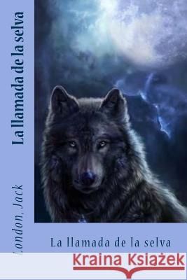 La llamada de la selva Sir Angels 9781547025121 Createspace Independent Publishing Platform