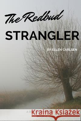 The Redbud Strangler Ellen Carlsen 9781547026838