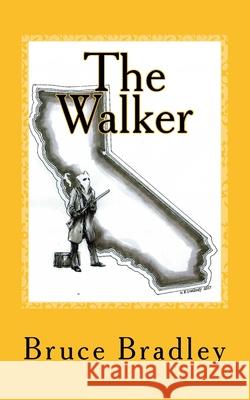 The Walker: The Untold Story Of Black Bart Bradley, Bruce 9781547032570