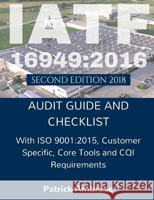 Iatf 16949: 2016 Plus ISO 9001:2015: ASSESSMENT (AUDIT) Guide and Checklist Works, Systemsthinking 9781547033553 Createspace Independent Publishing Platform