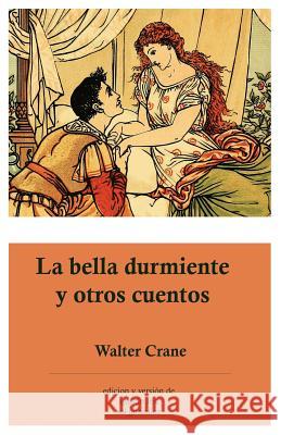 La bella durmiente y otros cuentos Fest, Agustin 9781547035687 Createspace Independent Publishing Platform