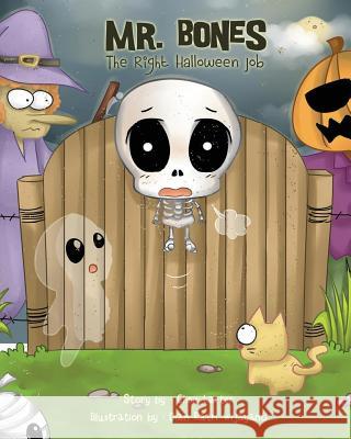 Mr. Bones: The Right Halloween Job Mr Chris Larter MS Dian Ratri Wijayanti 9781547035809