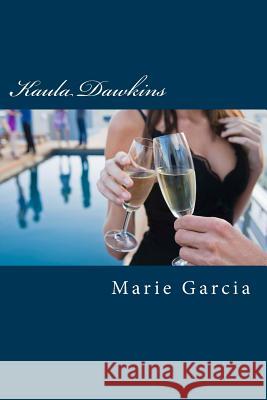 Kaula Dawkins: an addyson private investigations novel Garcia, Marie 9781547037537 Createspace Independent Publishing Platform