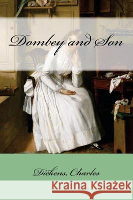 Dombey and Son Dickens Charles Mybook 9781547040902 Createspace Independent Publishing Platform