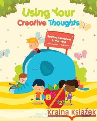 Workbook: Using Your Creative Thoughts: Building Awareness in thr mind Pittman, Krishada G. 9781547041190