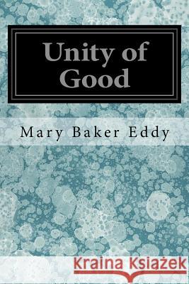 Unity of Good Mary Baker Eddy 9781547043453