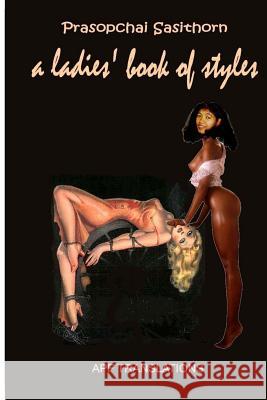 A Ladies' Book of Styles Prasopchai Sasithorn 9781547048625 Createspace Independent Publishing Platform