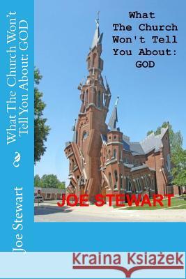 What The Church Won't Tell You About: God Stewart, Pam 9781547049646