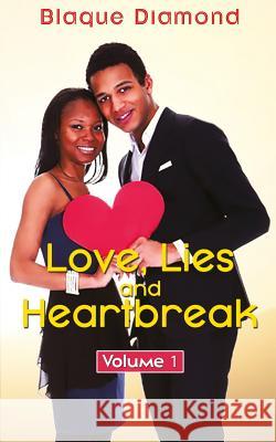 Love, Lies and Heartbreak: Volume 1 Blaque Diamond 9781547049851