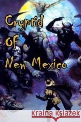Cryptid In New Mexico Murillo, Shonda 9781547050413