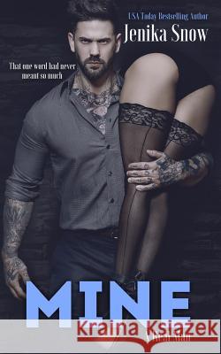 Mine (A Real Man, 13) Jenika Snow 9781547051045 Createspace Independent Publishing Platform