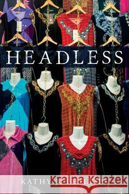 Headless Kathy J. Phillips 9781547052431