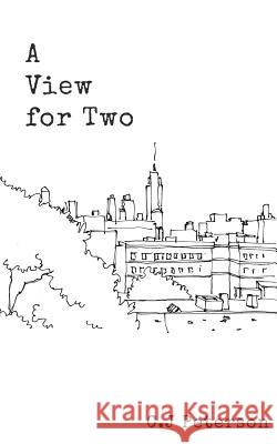 A View for Two C. J. Peterson 9781547058815 Createspace Independent Publishing Platform