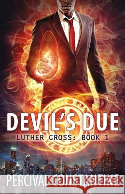 Devil's Due Percival Constantine 9781547059973