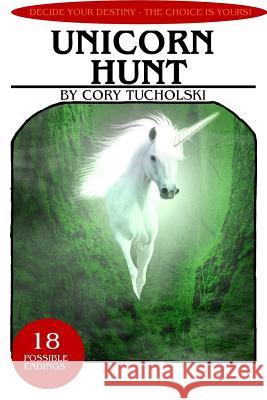 Unicorn Hunt Cory Tucholski 9781547060085