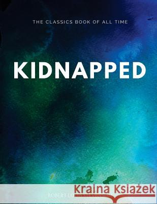 Kidnapped Robert Louis Stevenson 9781547062812