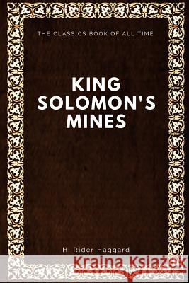 King Solomon's Mines H. Rider Haggard 9781547063260