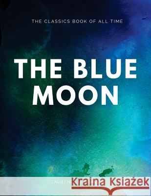 The Blue Moon Laurence Housman 9781547064441