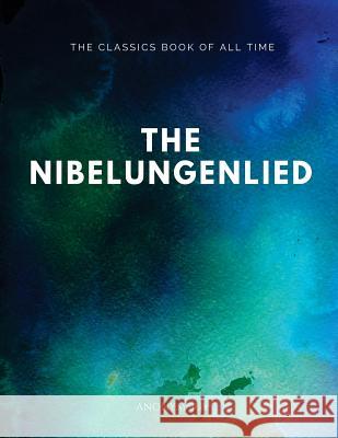 The Nibelungenlied Anonymous 9781547065486