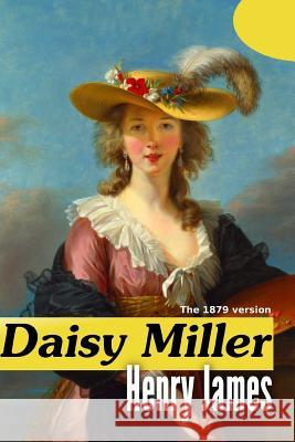 Daisy Miller Henry James Classics Factory 9781547066292 Createspace Independent Publishing Platform