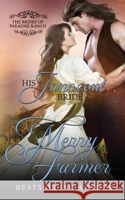 His Innocent Bride Merry Farmer 9781547067619 Createspace Independent Publishing Platform