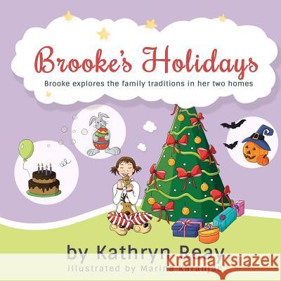 Brooke's Holidays: Brooke learns to accept her family's differences Karanjac, Marina 9781547069521 Createspace Independent Publishing Platform