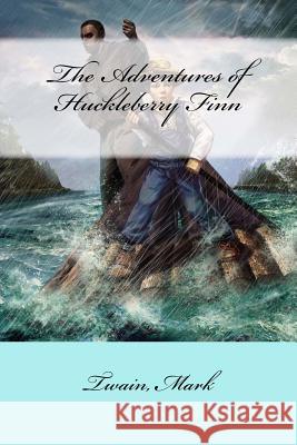 The Adventures of Huckleberry Finn Twain Mark Mybook 9781547070114 Createspace Independent Publishing Platform