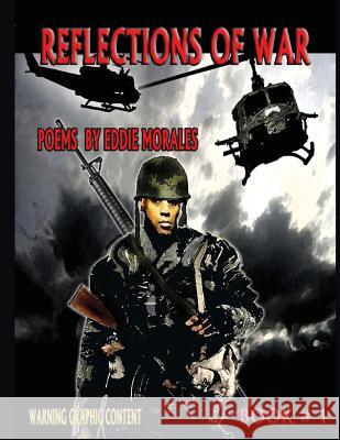 Reflections of war book 1 Morales, Eddie 9781547070831 Createspace Independent Publishing Platform