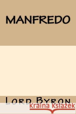 Manfredo (Spanish Edition) Lord Byron 9781547073580 Createspace Independent Publishing Platform