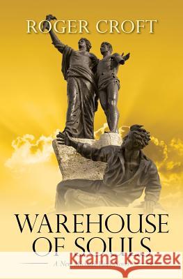 Warehouse of Souls: A New Michael Vaux Novel Roger Croft 9781547077274