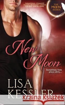 New Moon Lisa Kessler 9781547082674 Createspace Independent Publishing Platform