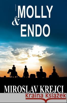 Molly & Endo: A story about Horses Krejci Snr, Miroslav 9781547084913