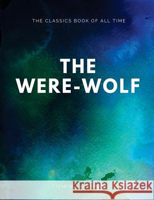 The Were-Wolf Clemence Housman 9781547088102