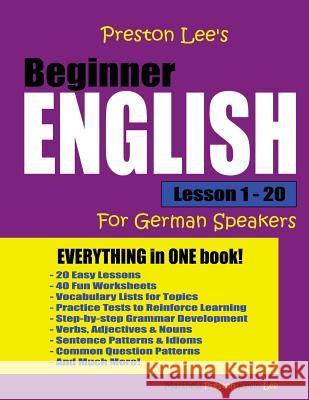 Preston Lee's Beginner English Lesson 1 - 20 For German Speakers Preston, Matthew 9781547091874 Createspace Independent Publishing Platform