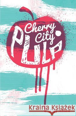 Cherry City Pulp Jeff Allen 9781547097517