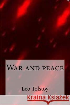 War and peace Tolstoy, Leo 9781547097654